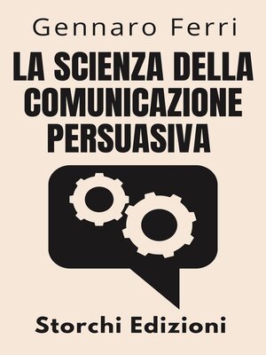 cover image of La Scienza Della Comunicazione Persuasiva